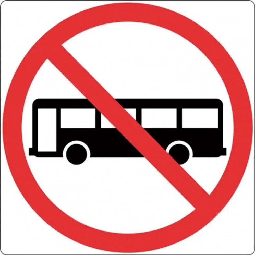 R6-10-1 Bus Prohibited- Class 1 Reflective Industro