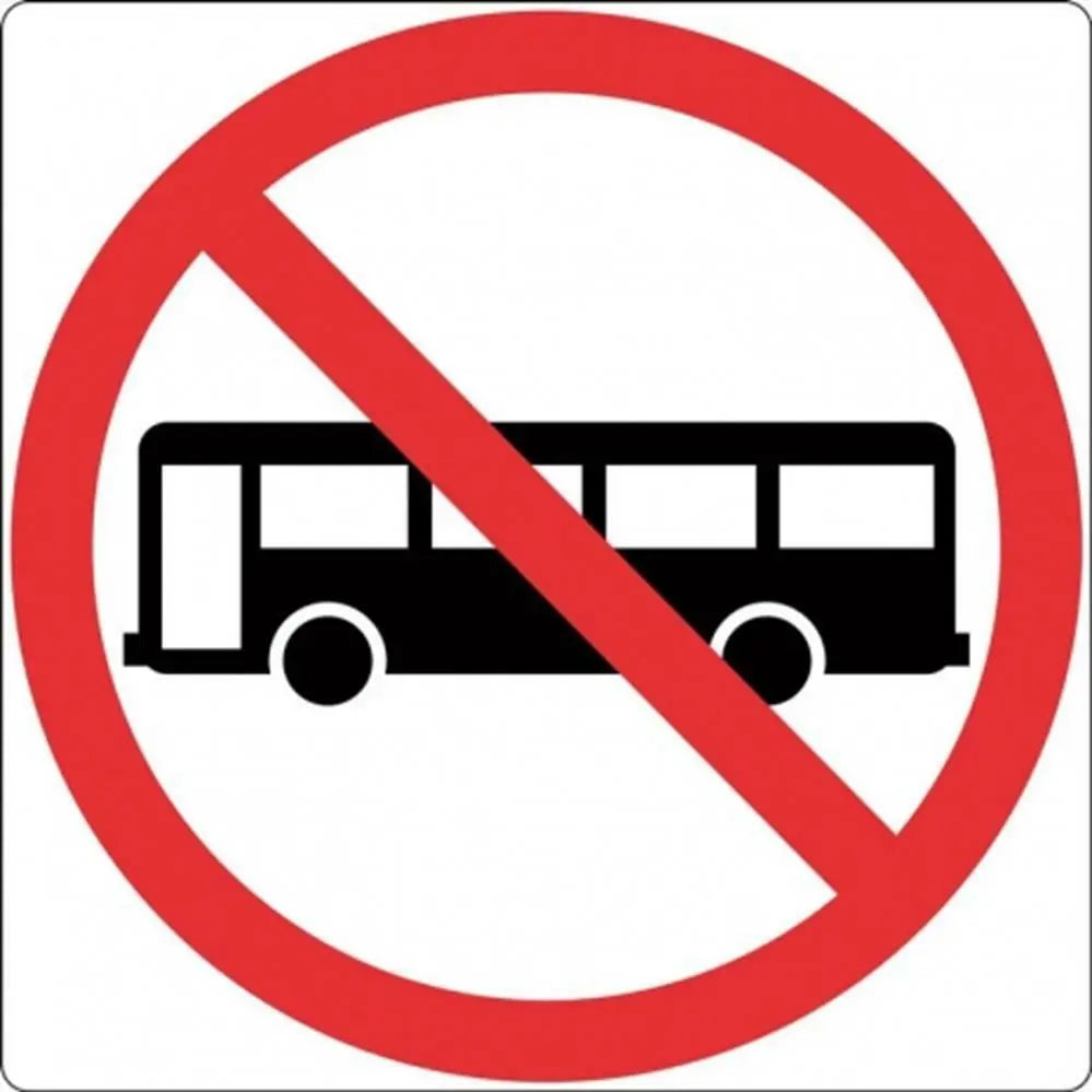 R6-10-1 Bus Prohibited- Class 1 Reflective Industro