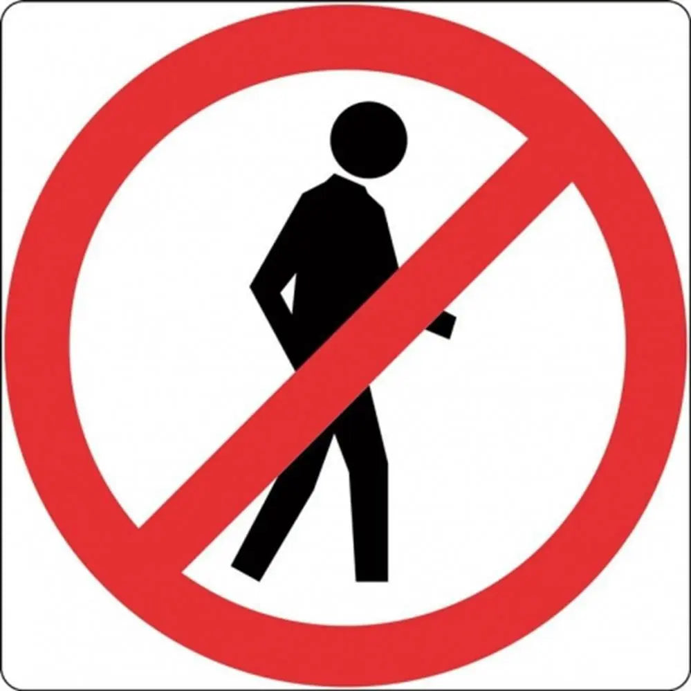 R6-15 Pedestrians Prohibited Sign- Class 1 Reflective Industro
