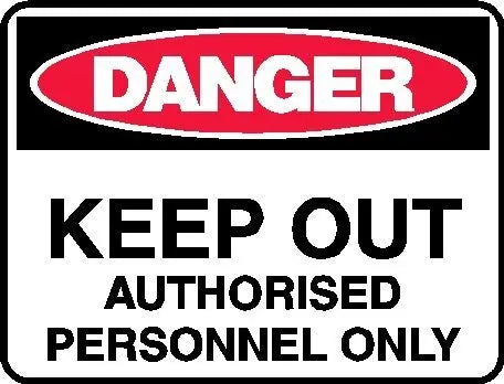 Danger Sign - Keep Out Authorised Personnel Only Industroquip