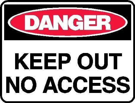 Danger Sign - Keep Out No Access Industroquip