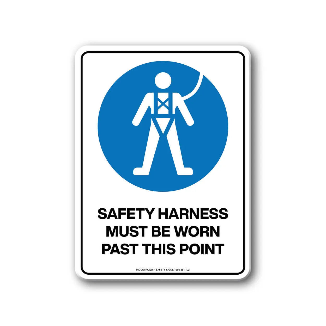 Mandatory Sign - Safety Harness Must Be Worn Past This Point Industroquip