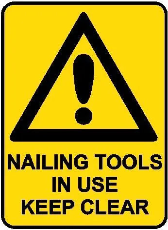 Hazard Sign - Nailing Tools In Use Keep Clear Industroquip
