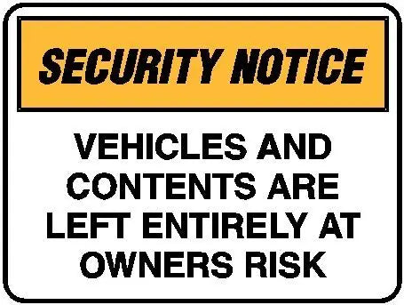 Security Sign - Vehicles And Contents Are Left Entirely At Owners Risk Industroquip