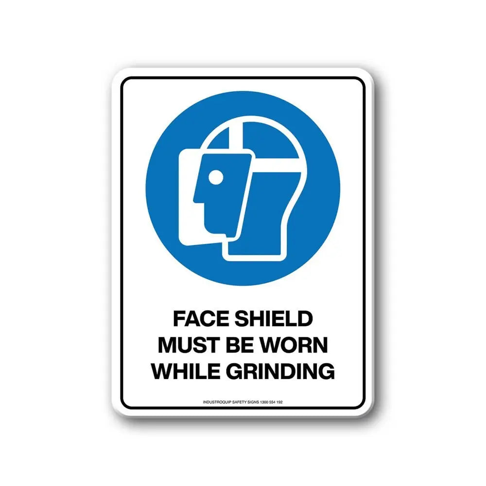 Mandatory Sign - Face Shield Must Be Worn While Grinding Industroquip