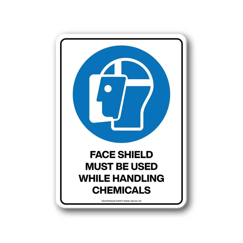 Mandatory Sign - Face Shield Must Be Used While Handling Chemicals Industroquip