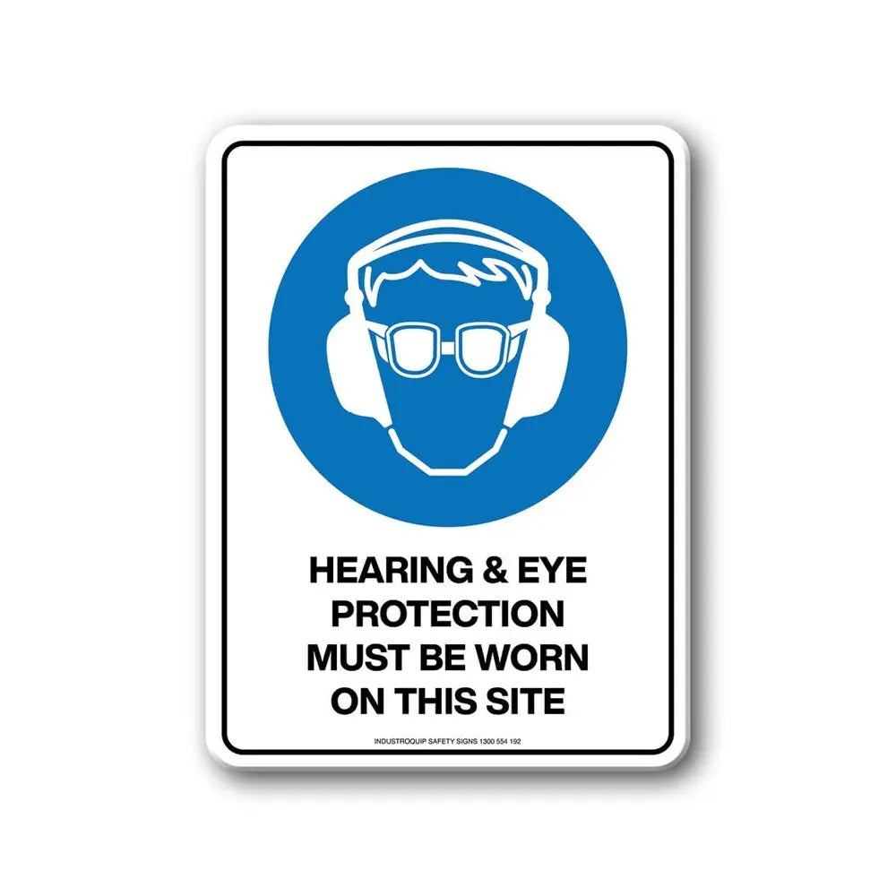 Mandatory Sign - Hearing & Eye Protection Must Be Worn On This Site Industroquip