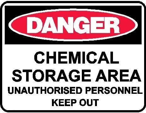 Danger Sign - Chemical Storage Area Unauthorised Personnel Keep Out Industroquip