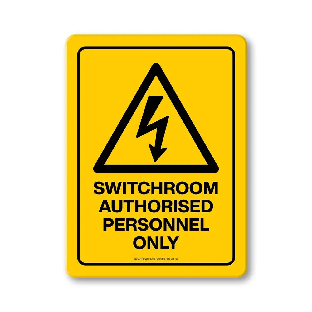 Hazard Sign - Switchroom Authorised Personnel Only Industroquip