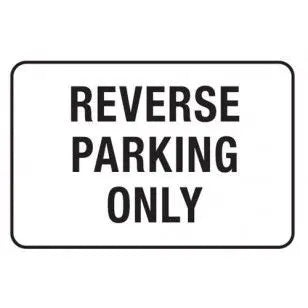 Notice Sign - Reverse Parking Only Industroquip