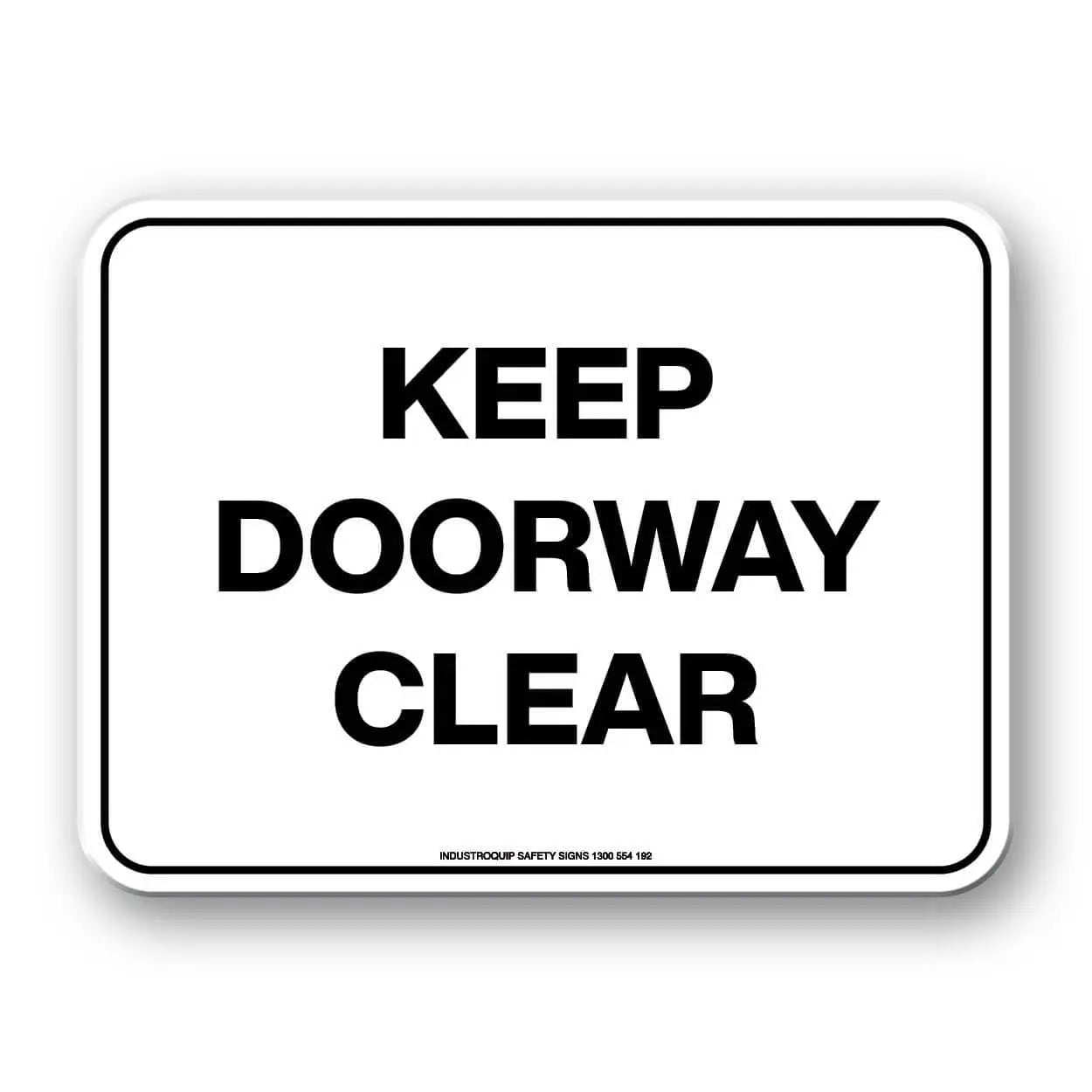 Notice Sign - Keep Doorway Clear Industroquip