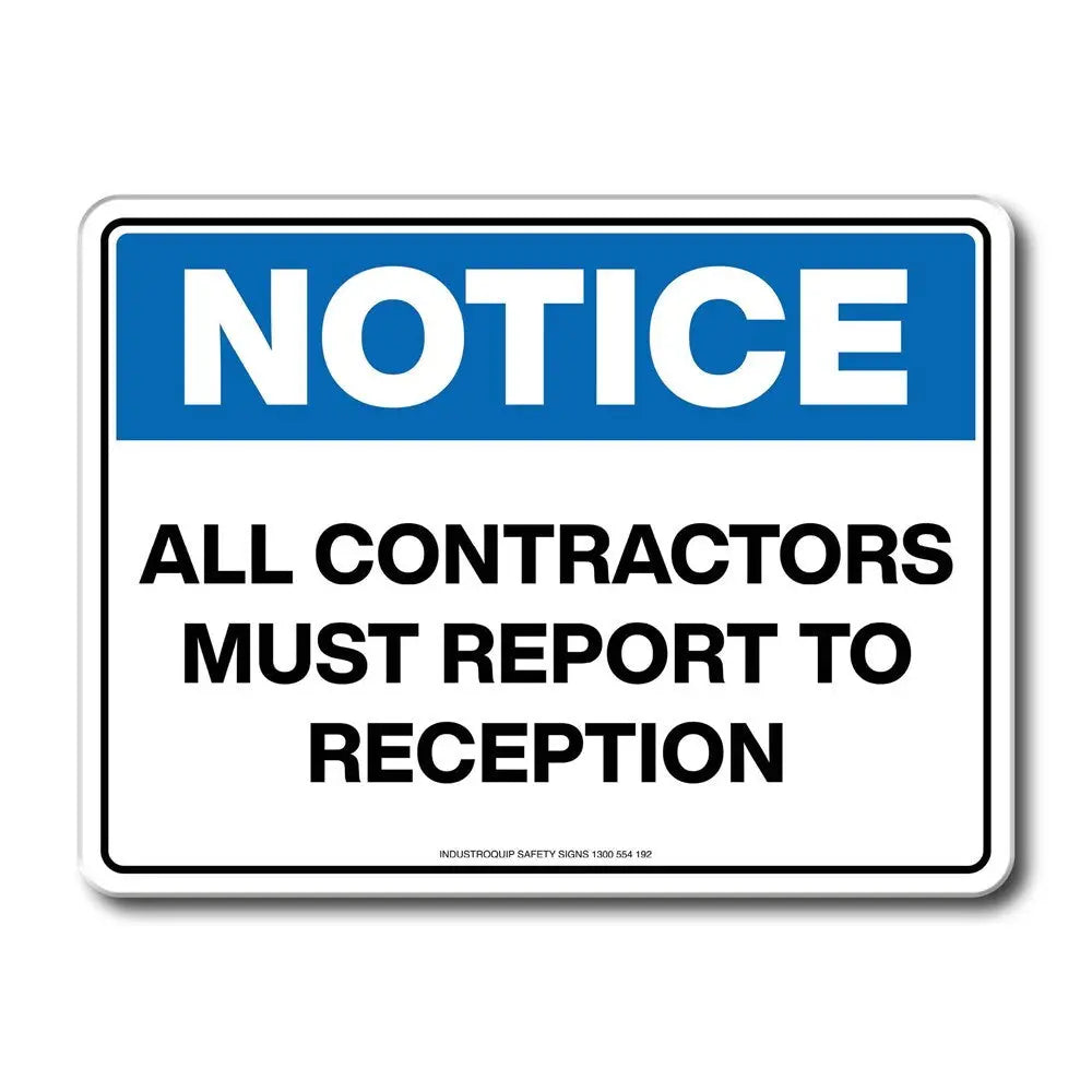 Notice Sign - All Contractors Must Report To Reception Industroquip