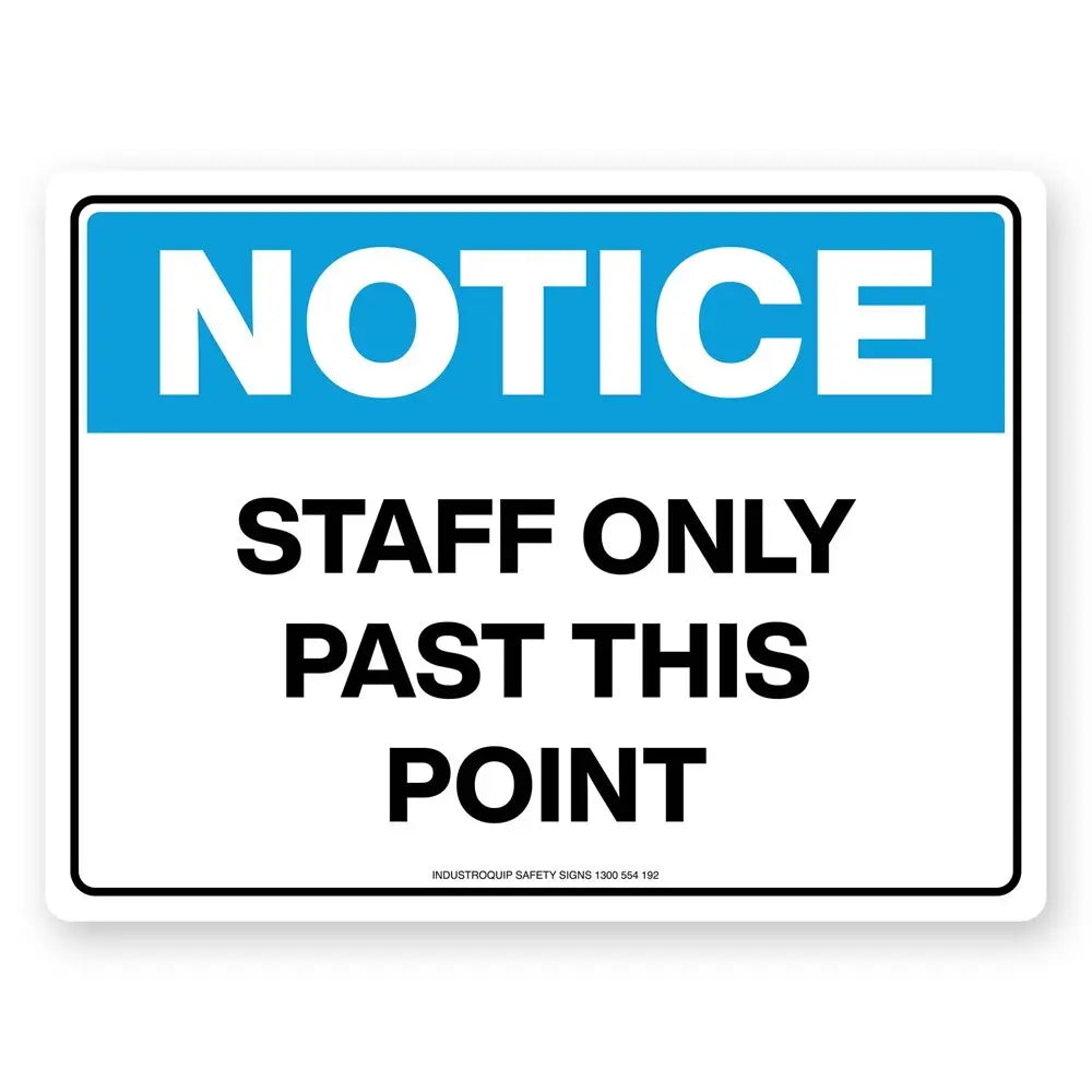 Notice Sign - Staff Only Past This Point Industroquip