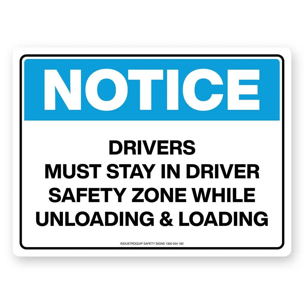 Notice Sign - Drivers Must Stay In Driver Safety Zone Industroquip