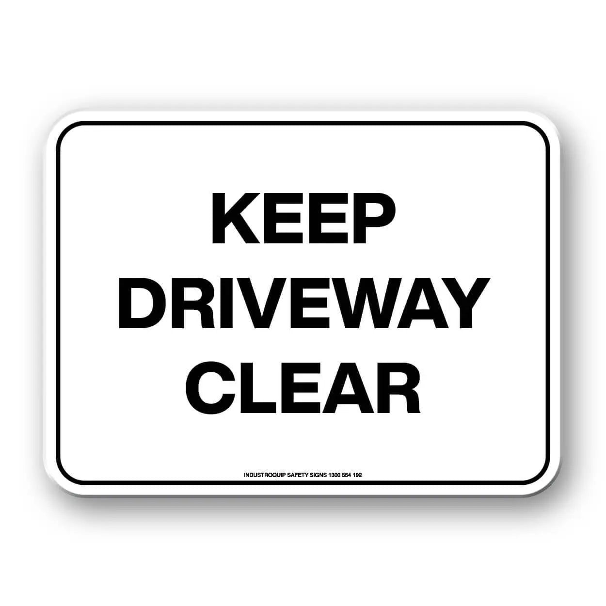 Notice Sign - Keep Driveway Clear Industroquip