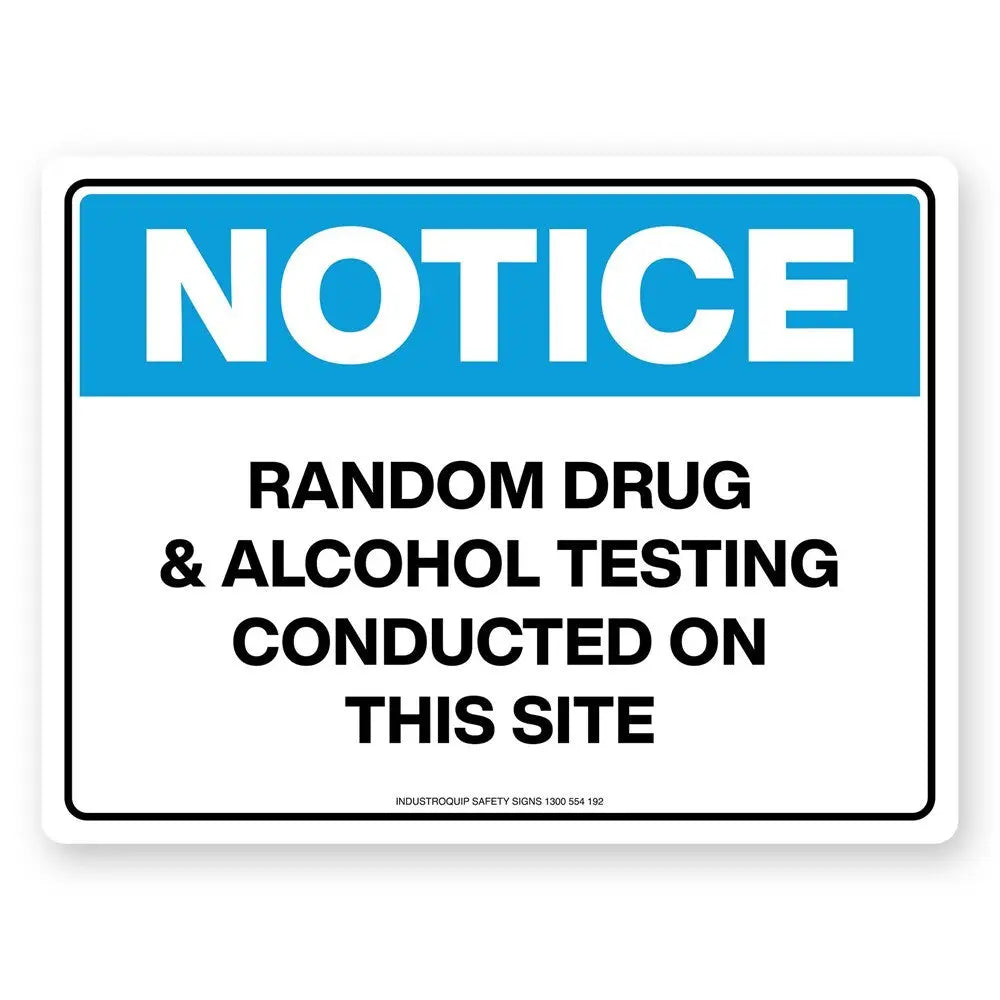 Notice Sign - Random Drug & Alcohol Testing Conducted On This Site Industroquip
