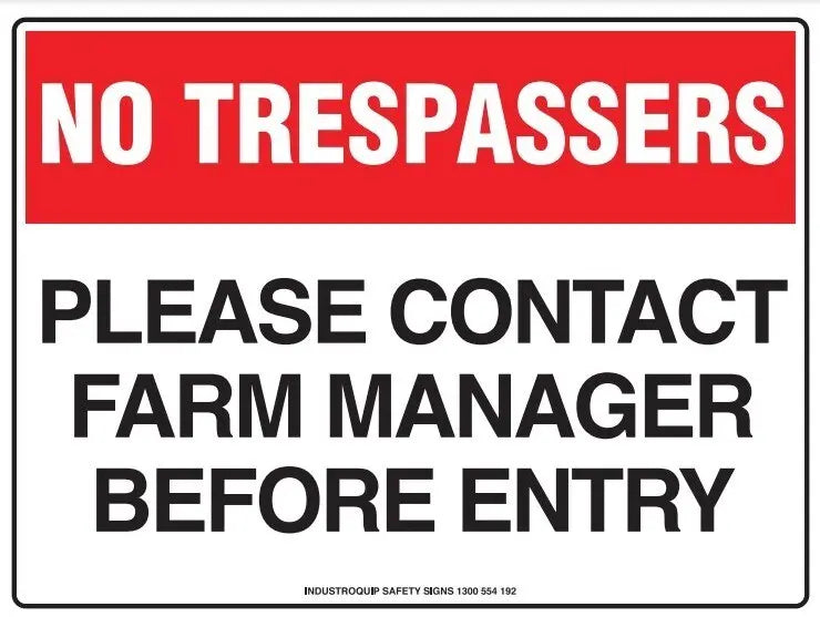 No Trespassers Sign - Contact Farm Manager Industro