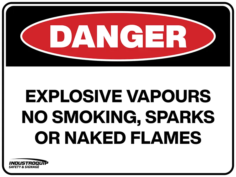 Danger Sign - Explosive Vapours No Smoking, Sparks or Naked Flames Industroquip