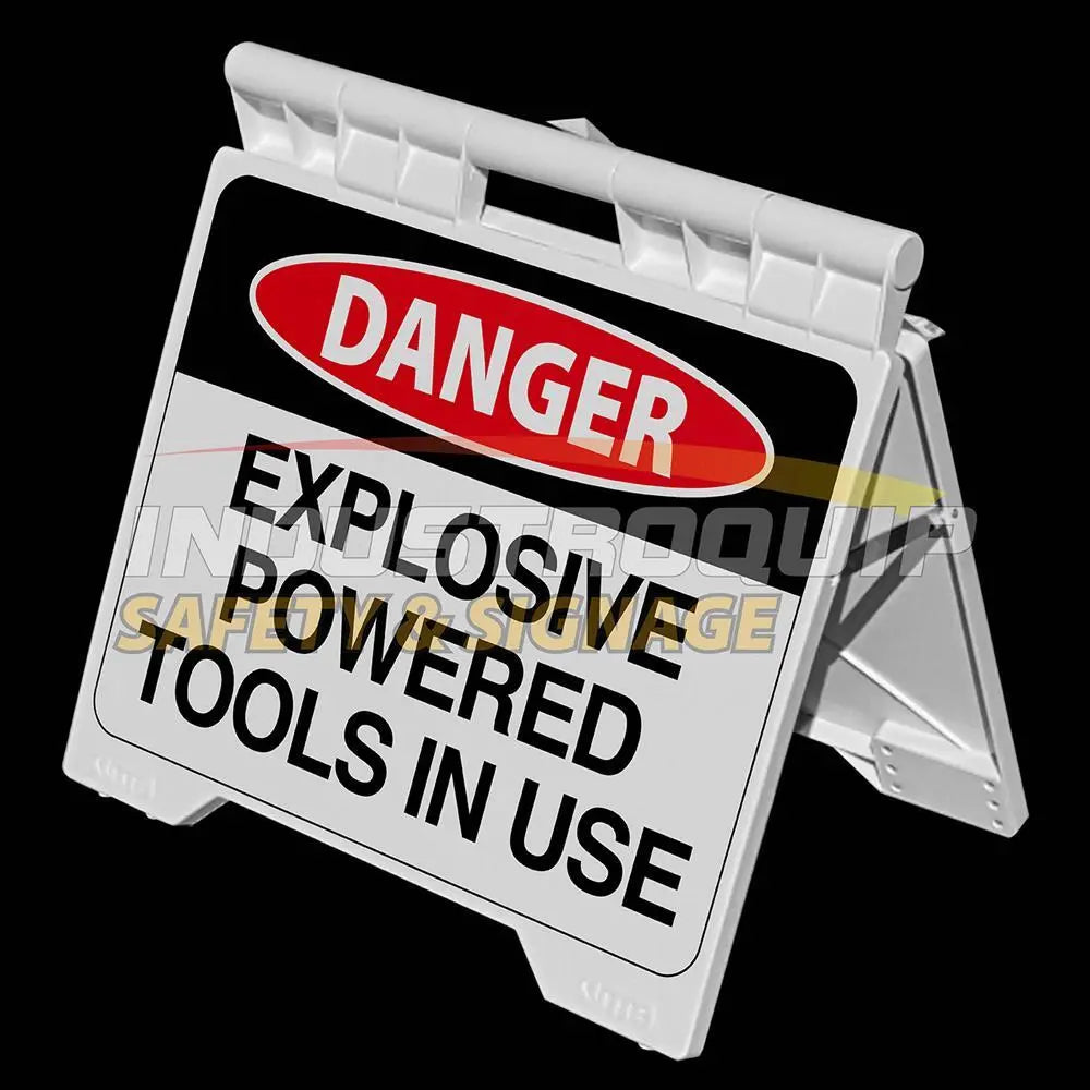Danger Explosive Power Tools In Use - Heavy Duty A Frame Sign Industroquip
