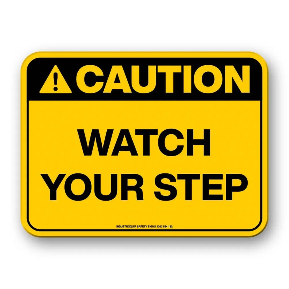 Caution Sign - Watch Your Step Industroquip