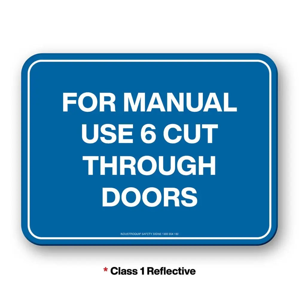 Mining Sign - For Manual Use 6 Cut Through Doors Industroquip