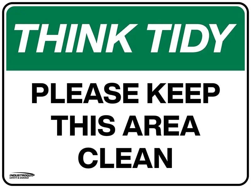 Think Tidy Sign - Please Keep This Area Clean Industroquip