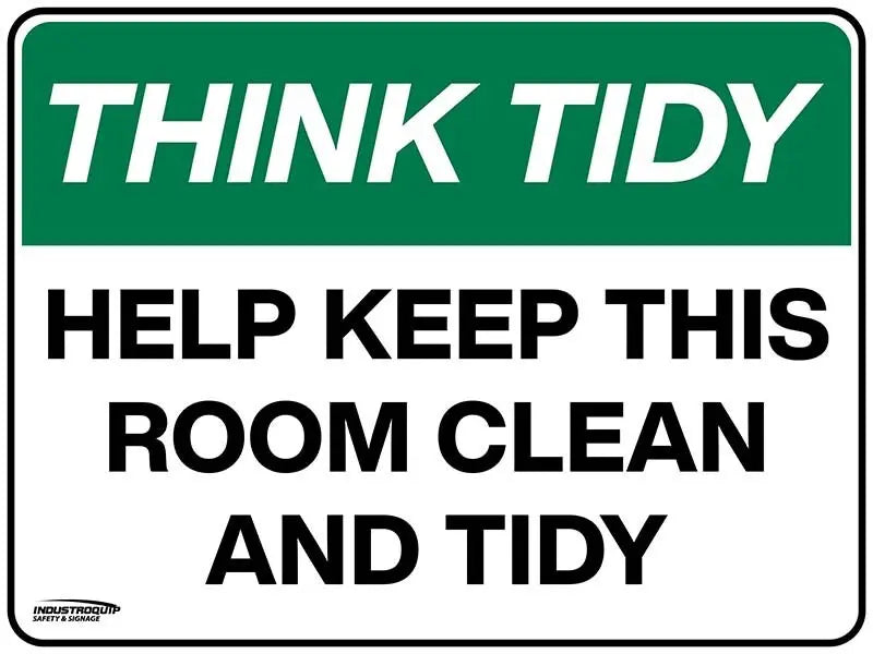 Think Tidy Sign - Help Keep This Room Clean And Tidy Industroquip