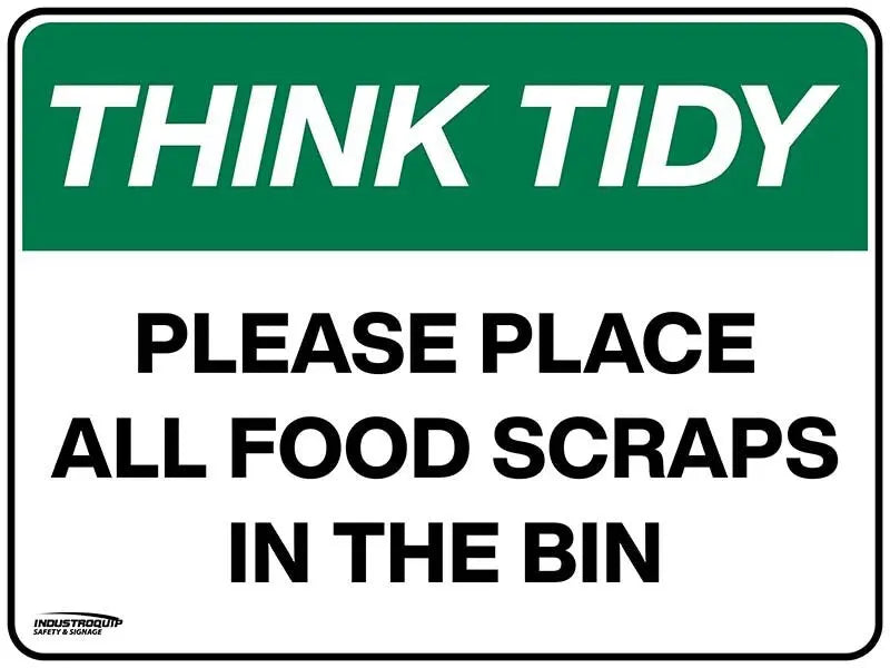 Think Tidy Sign - Please Place All Food Scraps In The Bin Industroquip
