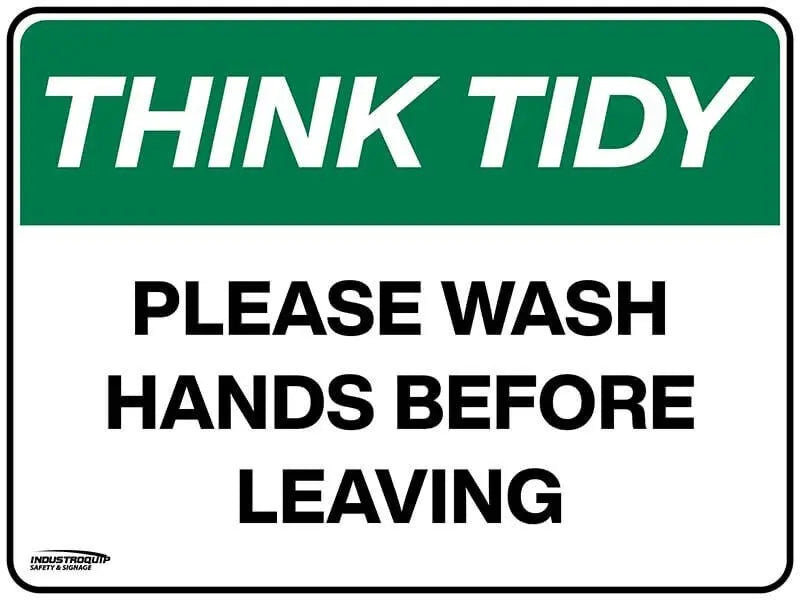 Think Tidy Sign - Please Wash Hands Before Leaving Industroquip