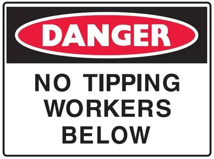 No Tipping Workers Below Sign | AS/NZS 1319 Safety Signs | Industro Australia