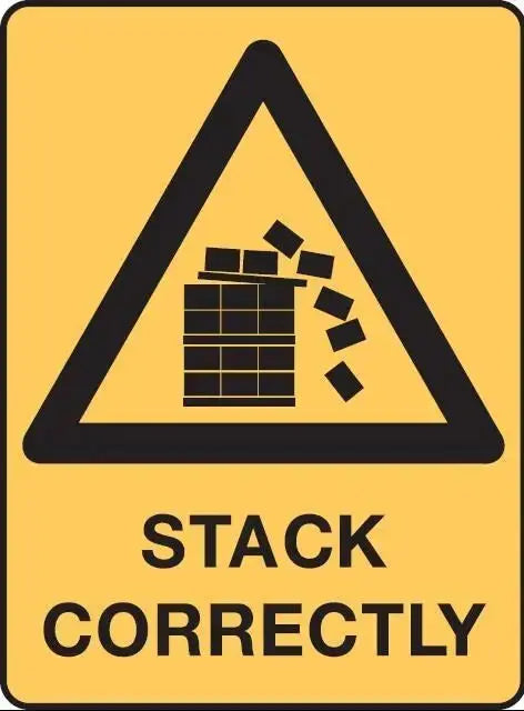 Warning Stack Correctly Sign | AS/NZS 1319 Safety Signs | Industro Australia