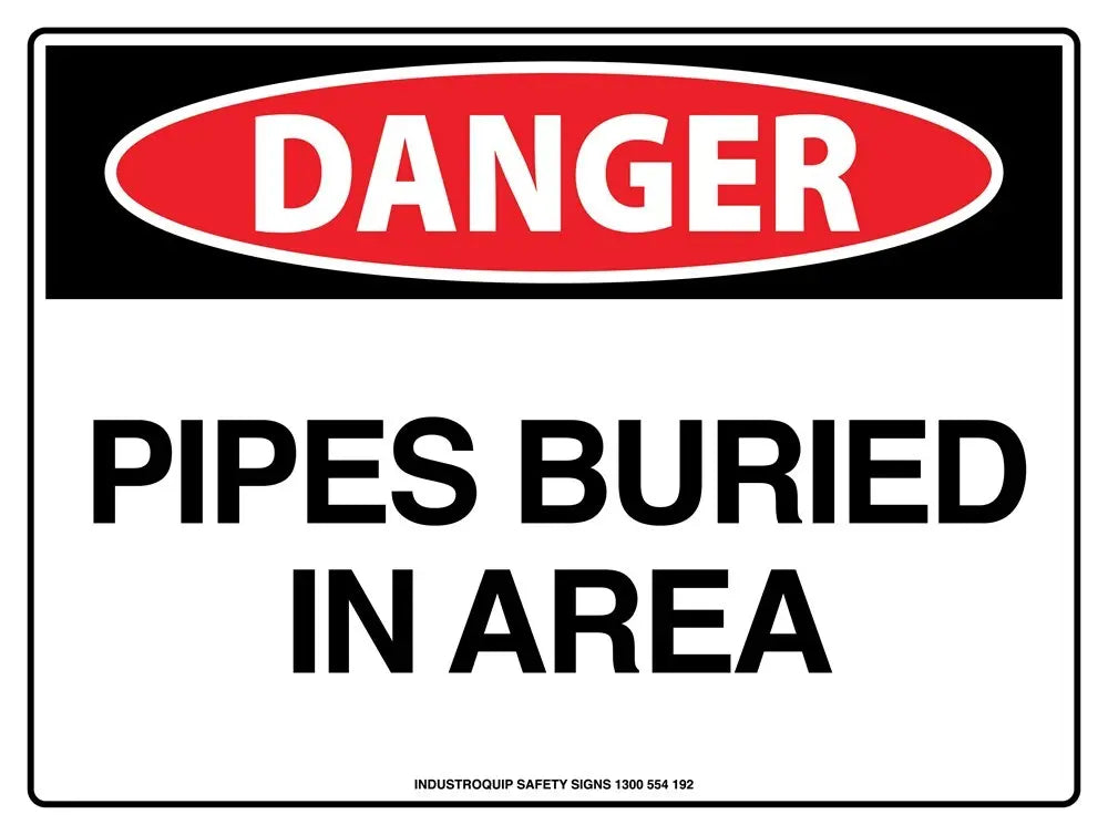 Danger Sign - Pipes Buried in Area Industro