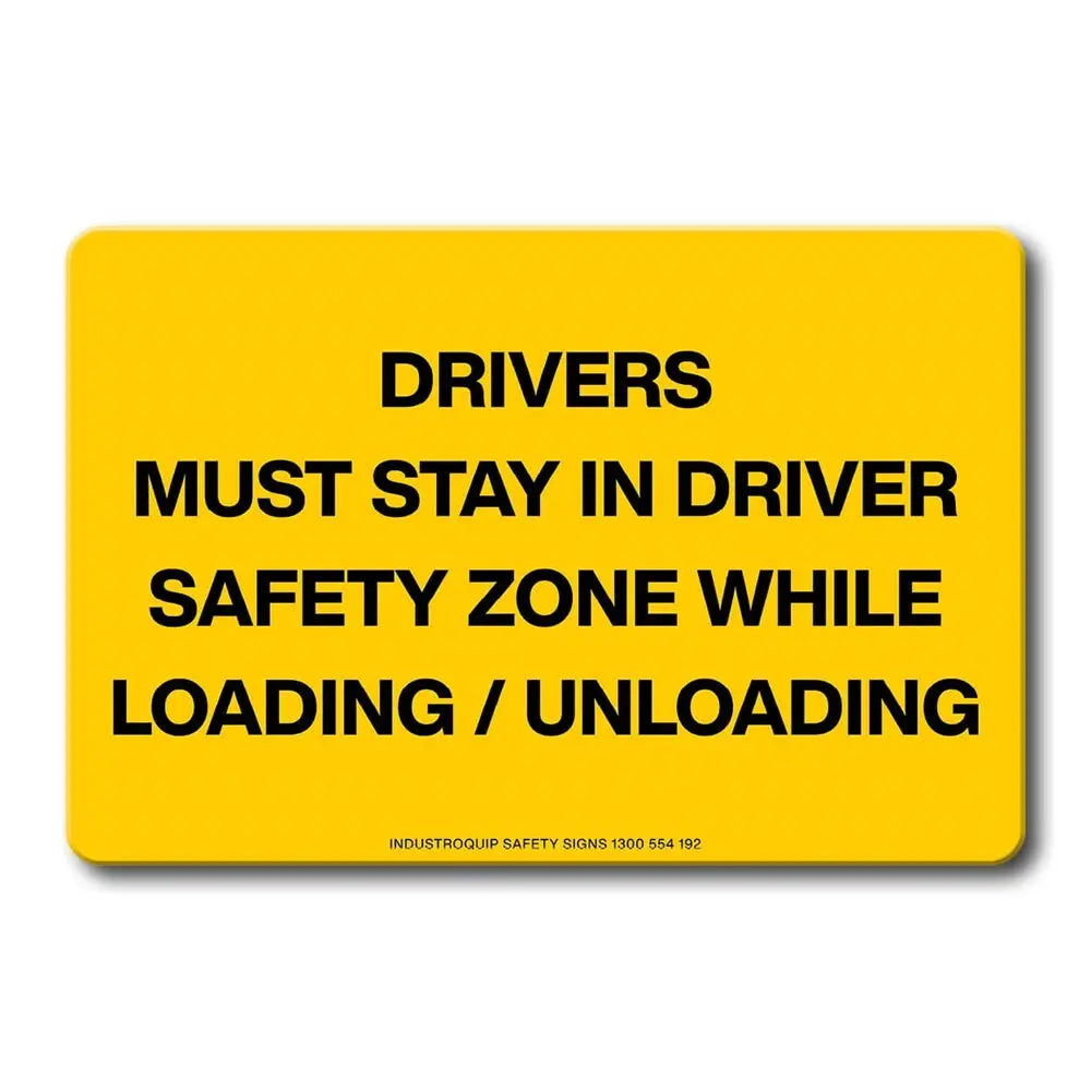 Swing Stand Sign Only - Drivers Must Stay In Driver Safety Zone Industroquip