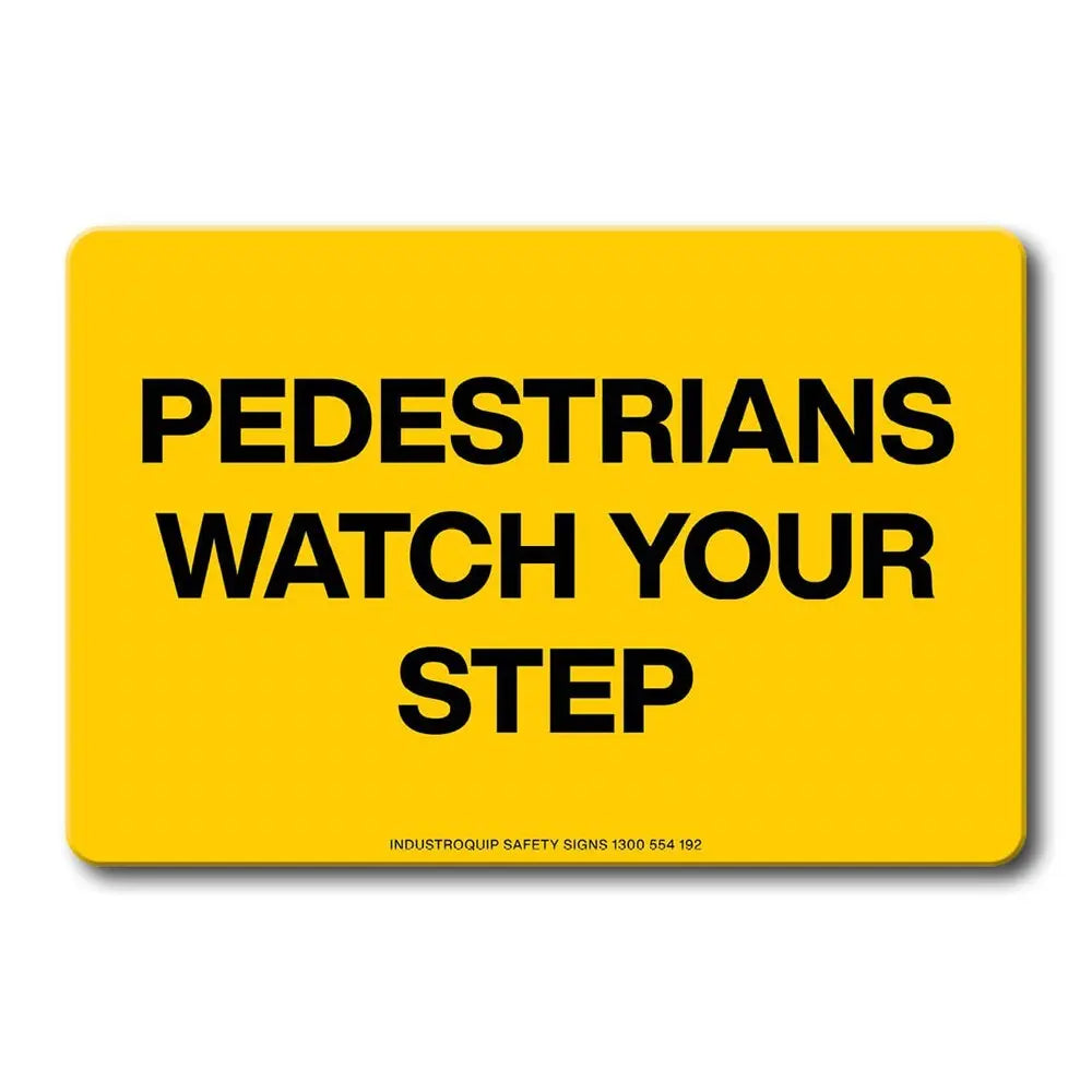 Swing Stand Sign Only - Pedestrians Watch Your Step Industroquip