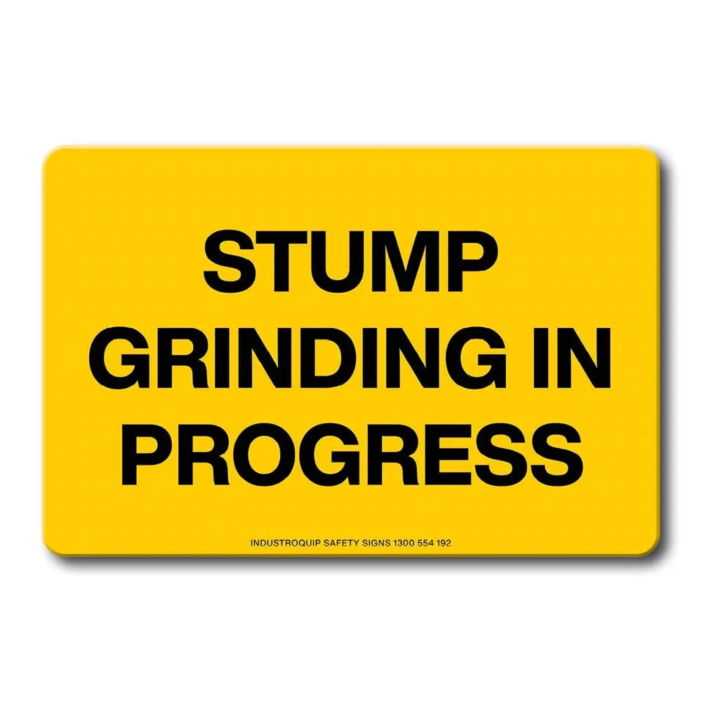 Swing Stand Sign Only - Stump Grinding In Progress Industroquip