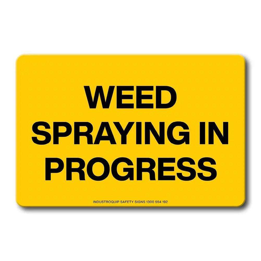 Swing Stand Sign Only - Weed Spraying In Progress Industroquip
