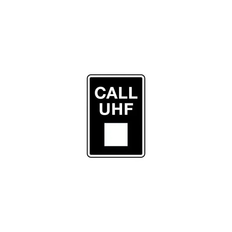 Notice Sign - Call UHF Channel Sign with blank space to write channel number