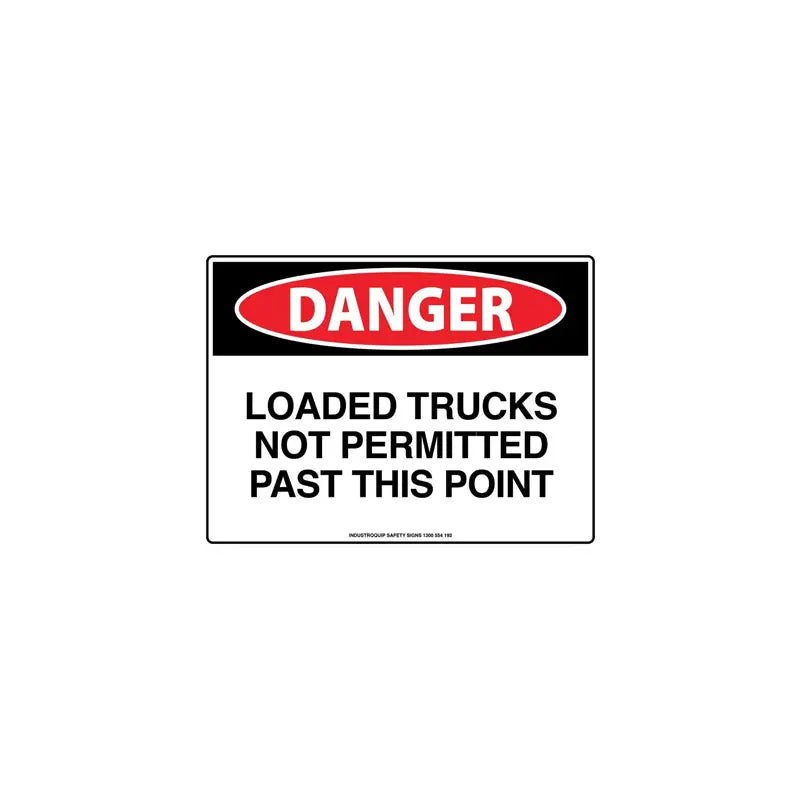 Danger Sign - Loaded Trucks Not Permitted Past This Point
