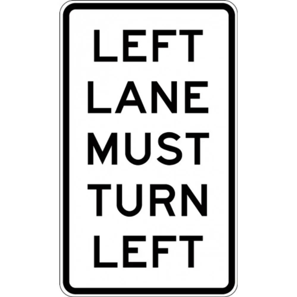 R2-9AL Left Lane Must Turn Left- Class 1 Reflective - 450mm x 750mm Industroquip