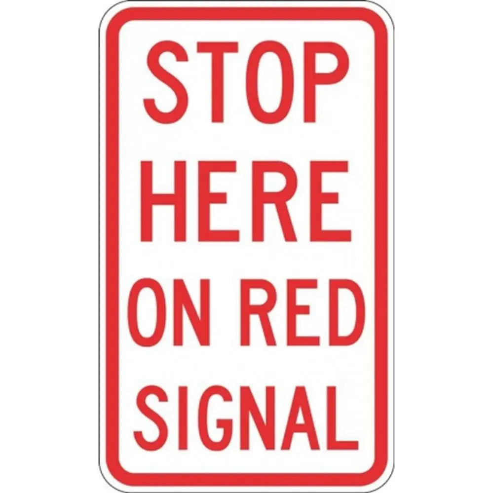R6-6 Stop Here On Red Signal Sign- Class 1 Reflective Industro