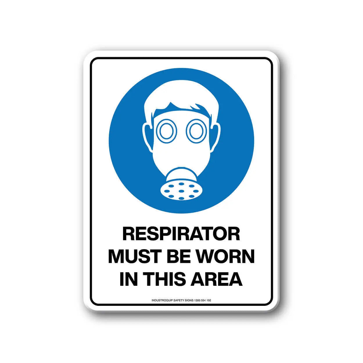 Mandatory Sign - Respirator Must Be Worn In This Area Industroquip