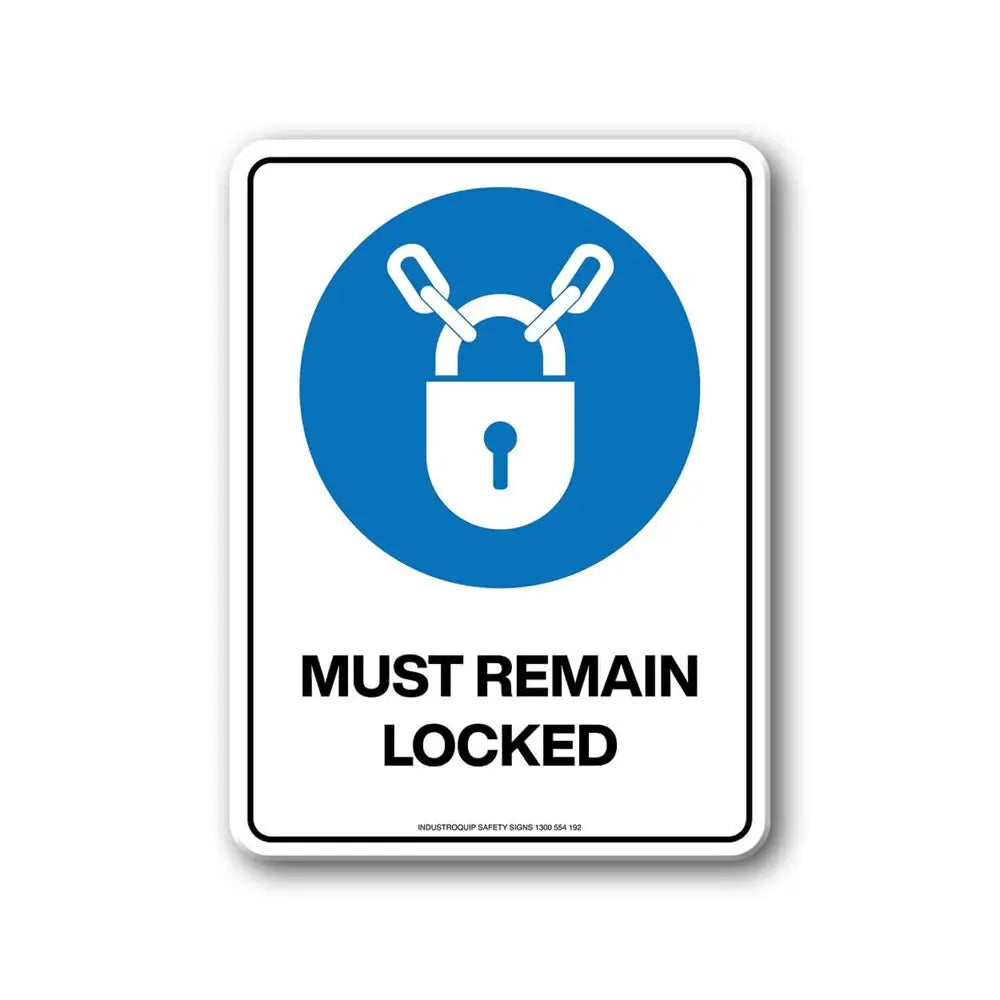 Mandatory Sign - Must Remain Locked Industroquip