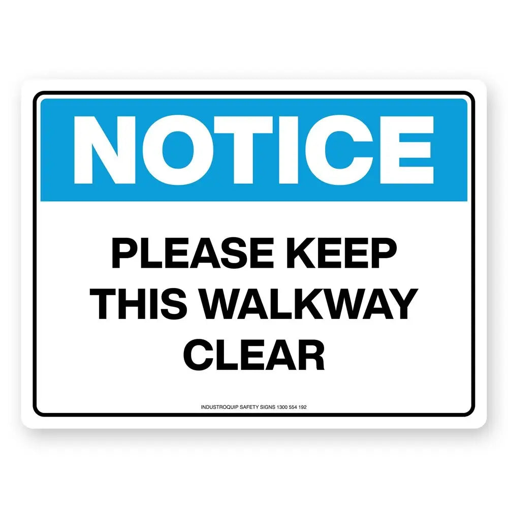 Notice Sign - Please Keep This Walkway Clear Industroquip