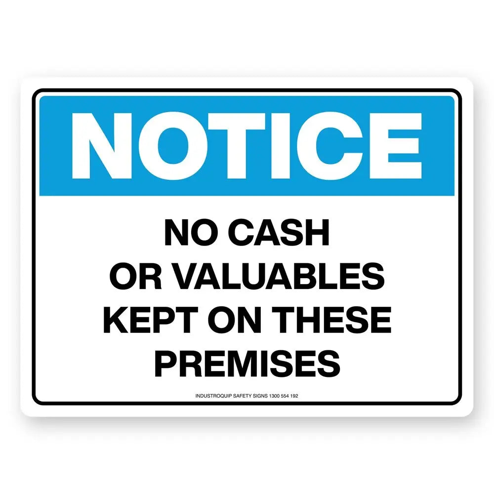 Notice Sign - No Cash Or Valuables Kept On These Premises Industroquip