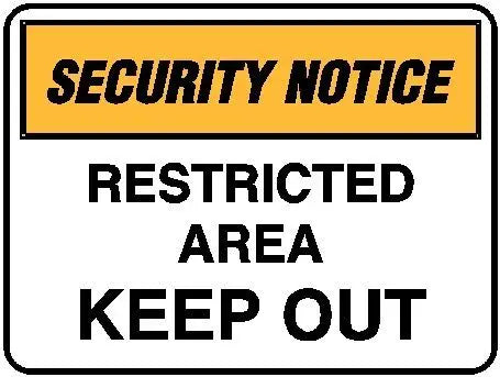 Security Notice - Restricted Area Keep Out Industroquip