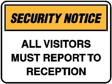 Security Sign - All Visitors Must Report To Reception Industroquip