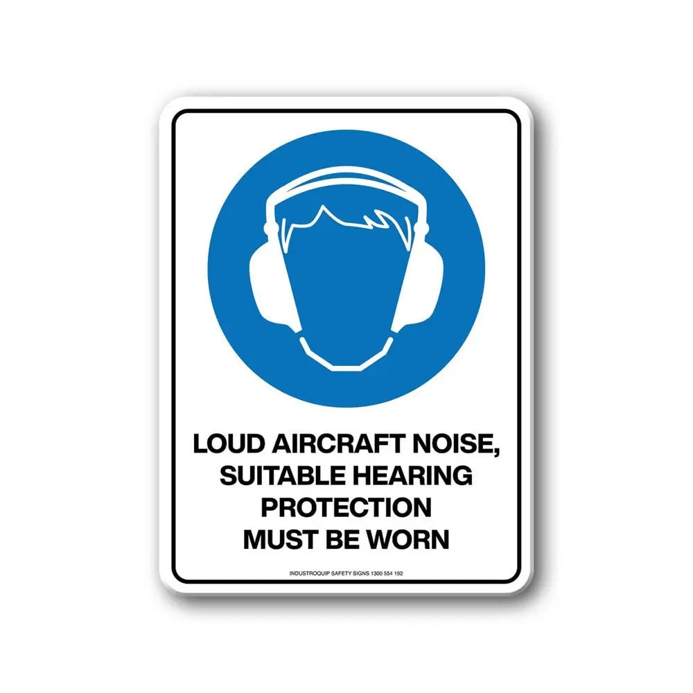 Mandatory Sign - Loud Aircraft Noise Suitable Hearing Protection Must Be Worn Industroquip