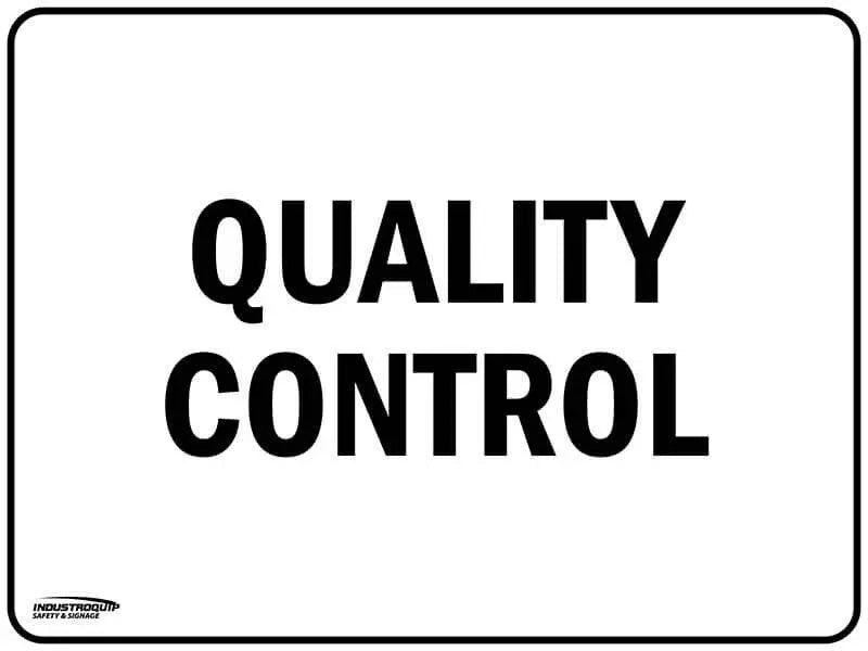 Notice Sign - Quality Control Industroquip