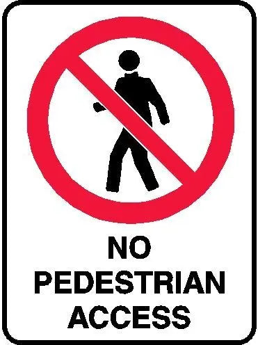 Prohibition Sign - No Pedestrian Access Industroquip