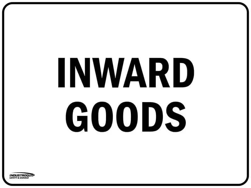 Notice Sign - Inward Goods Industroquip